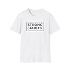 Strong Habits T-Shirt