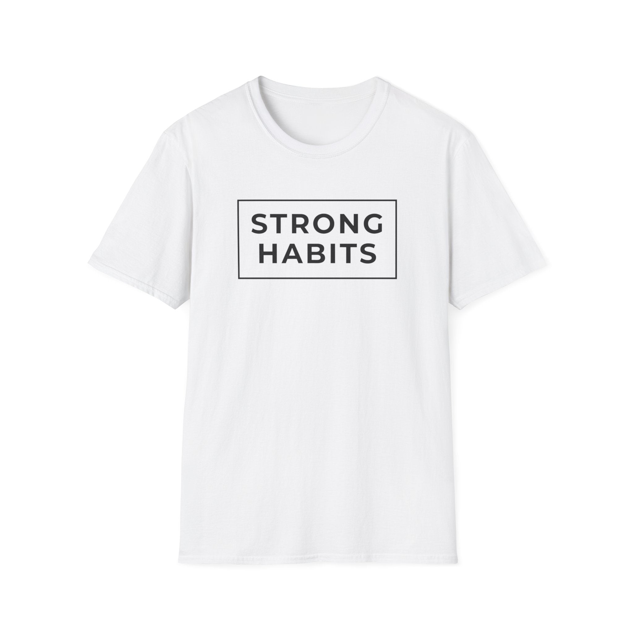 Strong Habits T-Shirt