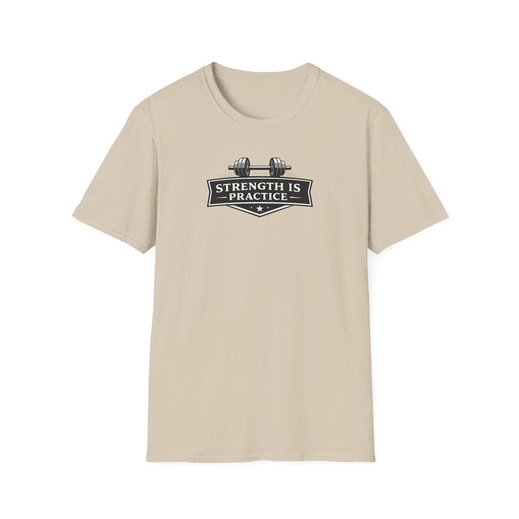 Strength Is Practice T-Shirt