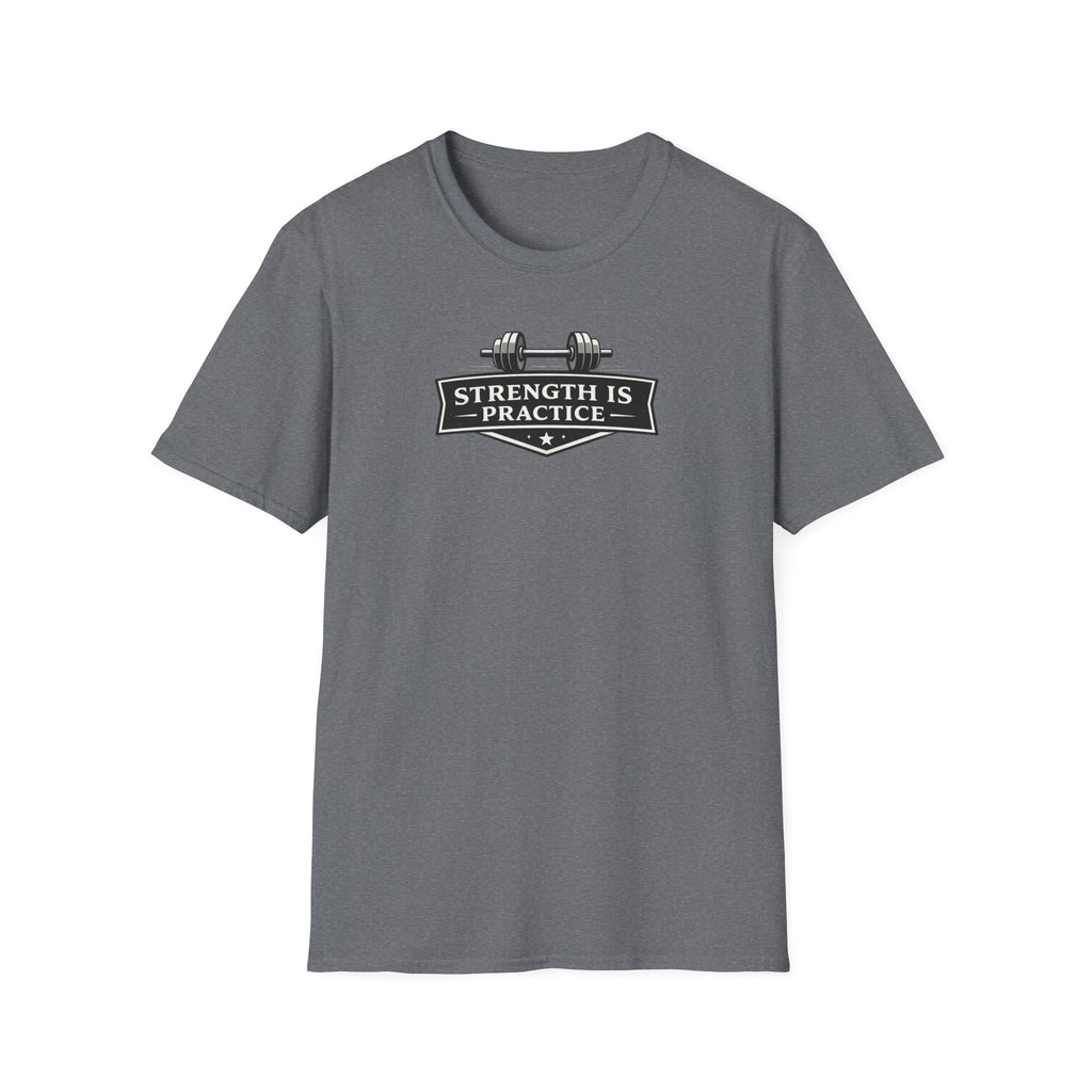 Strength Is Practice T-Shirt