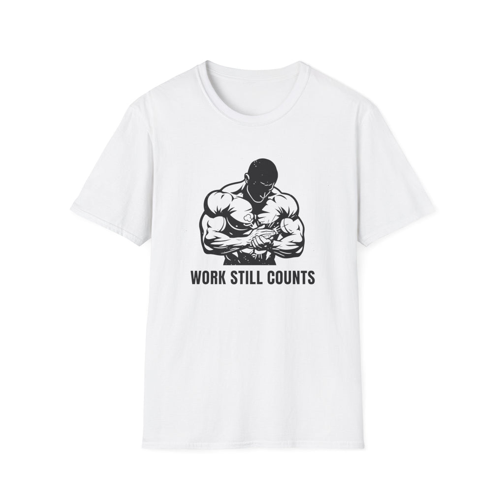Work Still Counts T-Shirt