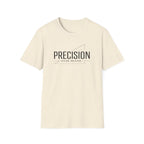 Precision Over Praise T-Shirt