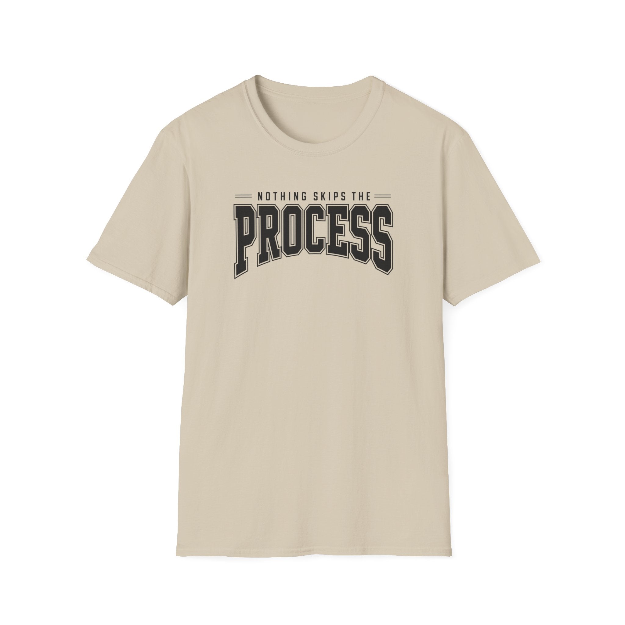 Nothing Skips The Process T-Shirt