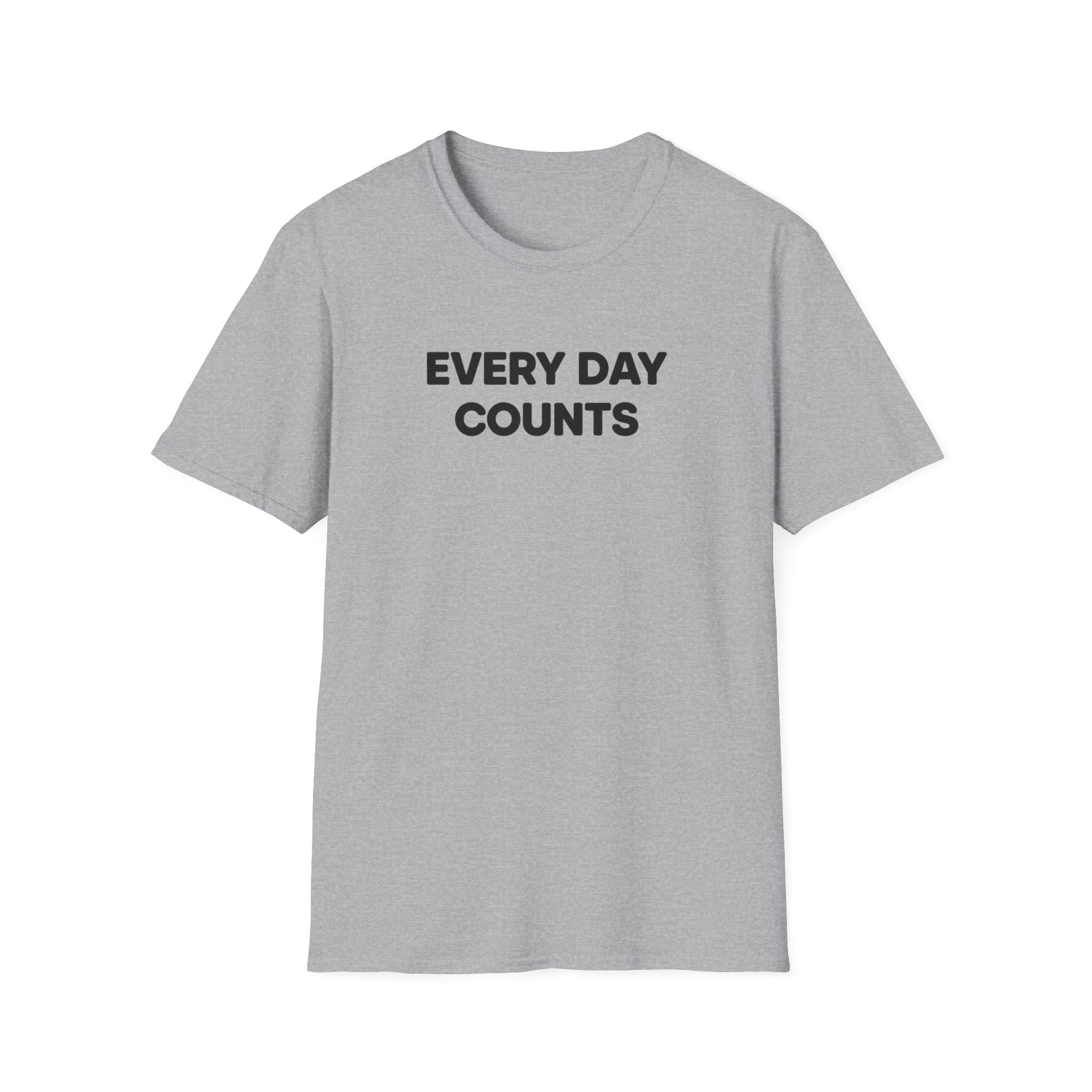 Every Day Counts T-Shirt