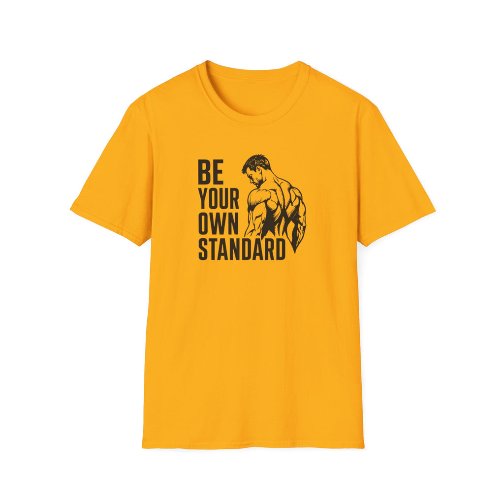Be Your Own Standard T-Shirt