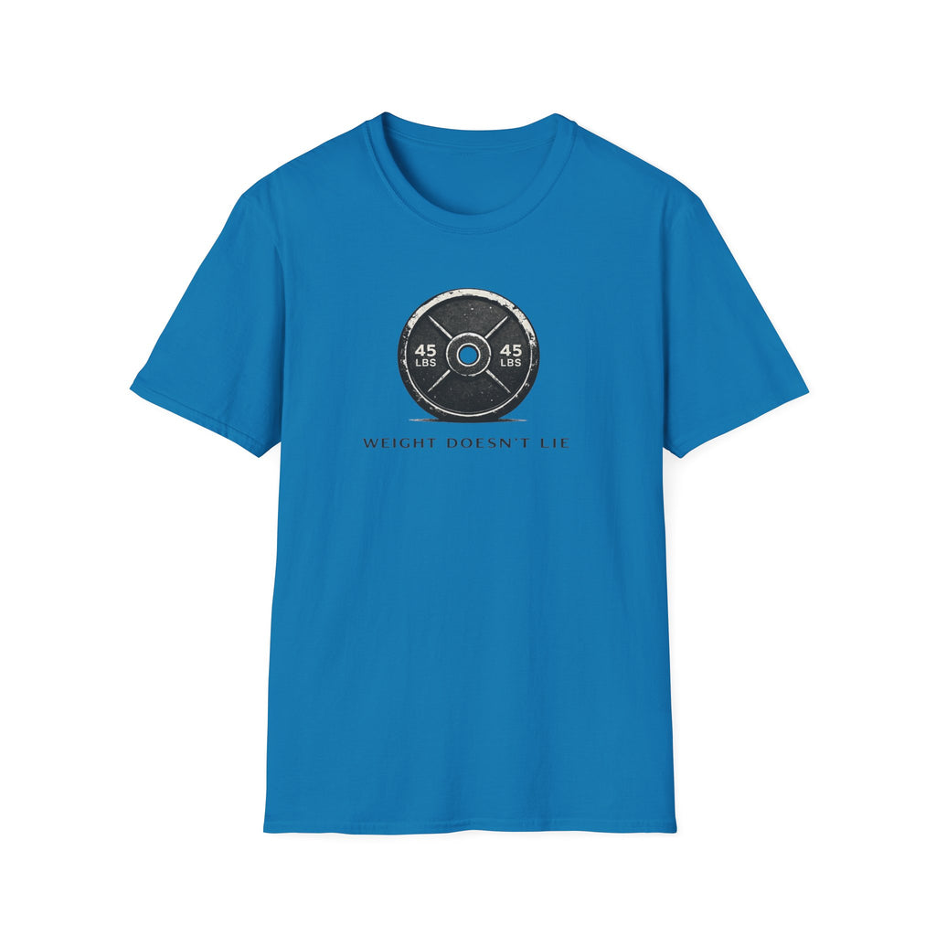 Weight Doesn't Lie T-Shirt