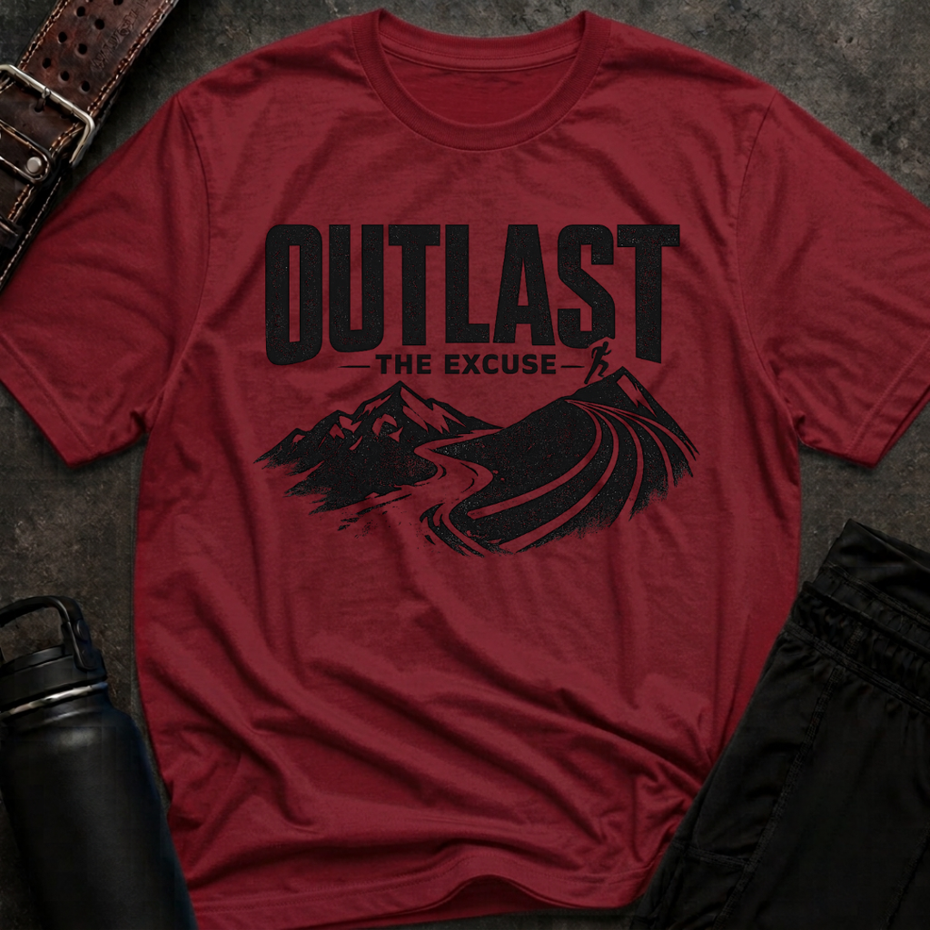 Outlast The Excuse T-Shirt