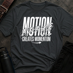 Motion Creates Momentum T-Shirt