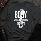 The Body Collects Receipts T-Shirt