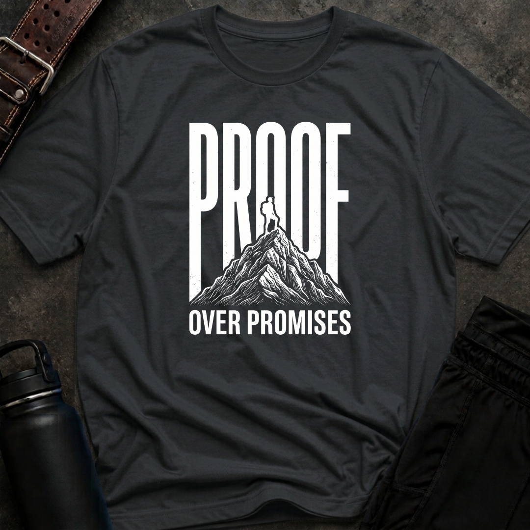 Proof Over Promises T-Shirt