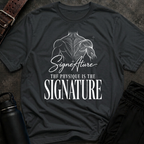 The Physique Is The Signature T-Shirt