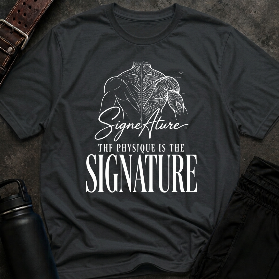 The Physique Is The Signature T-Shirt