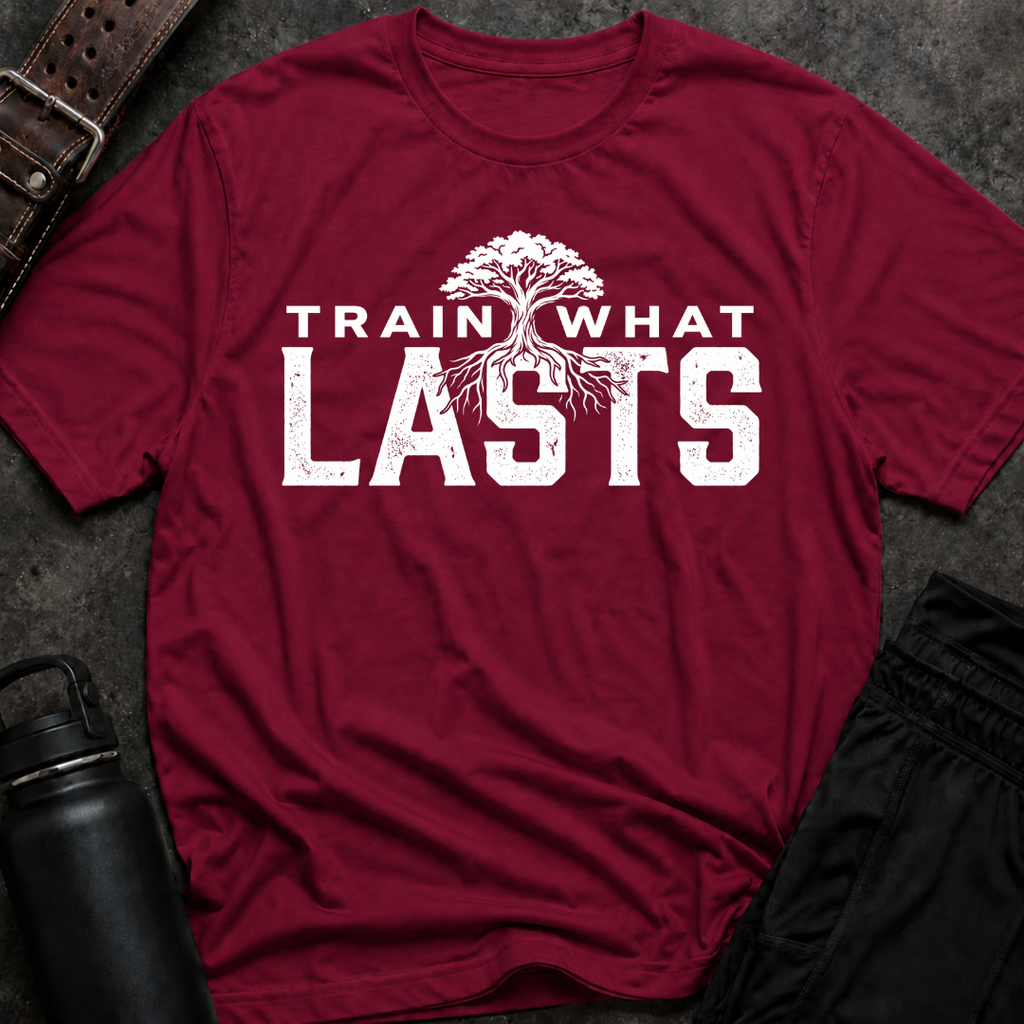 Train What Lasts T-Shirt