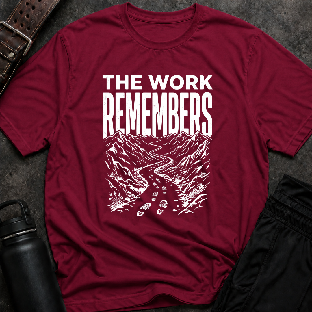 The Work Remembers T-Shirt