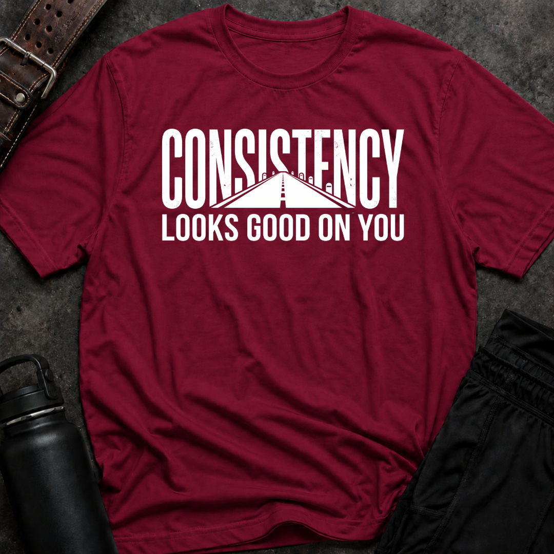 Consistency Looks Good On You T-Shirt