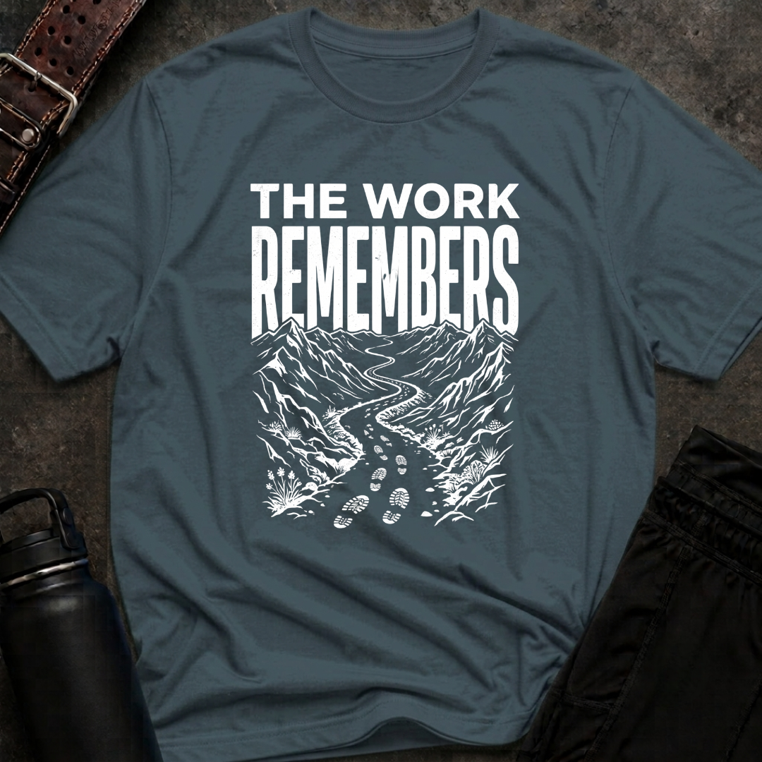 The Work Remembers T-Shirt