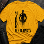 The Mirror Reveals Your Habits T-Shirt