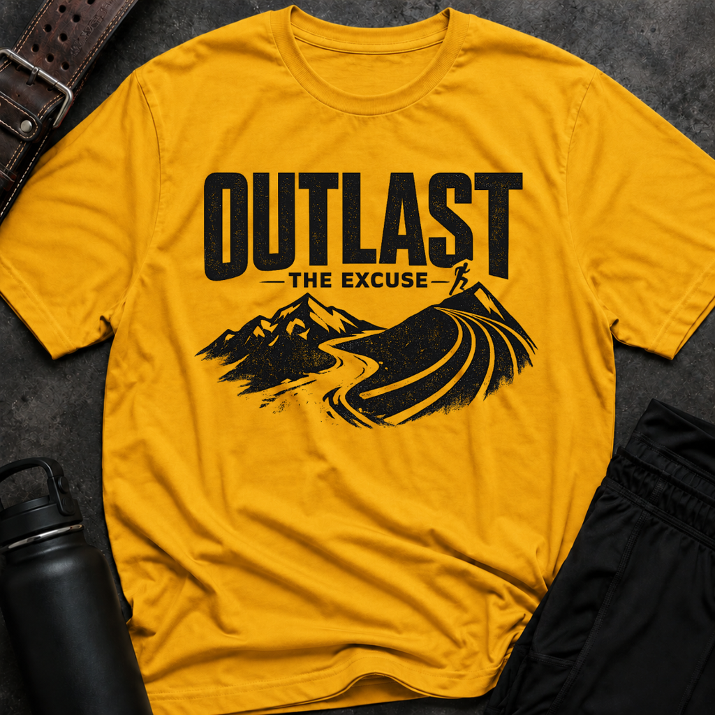 Outlast The Excuse T-Shirt