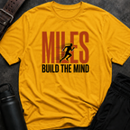 Miles Build The Mind T-Shirt