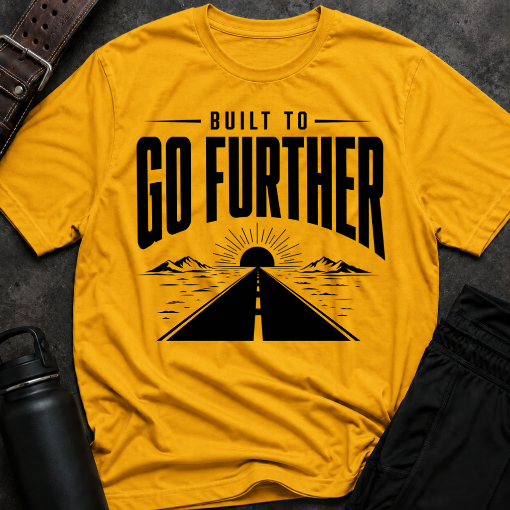 Built To Go Further T-Shirt
