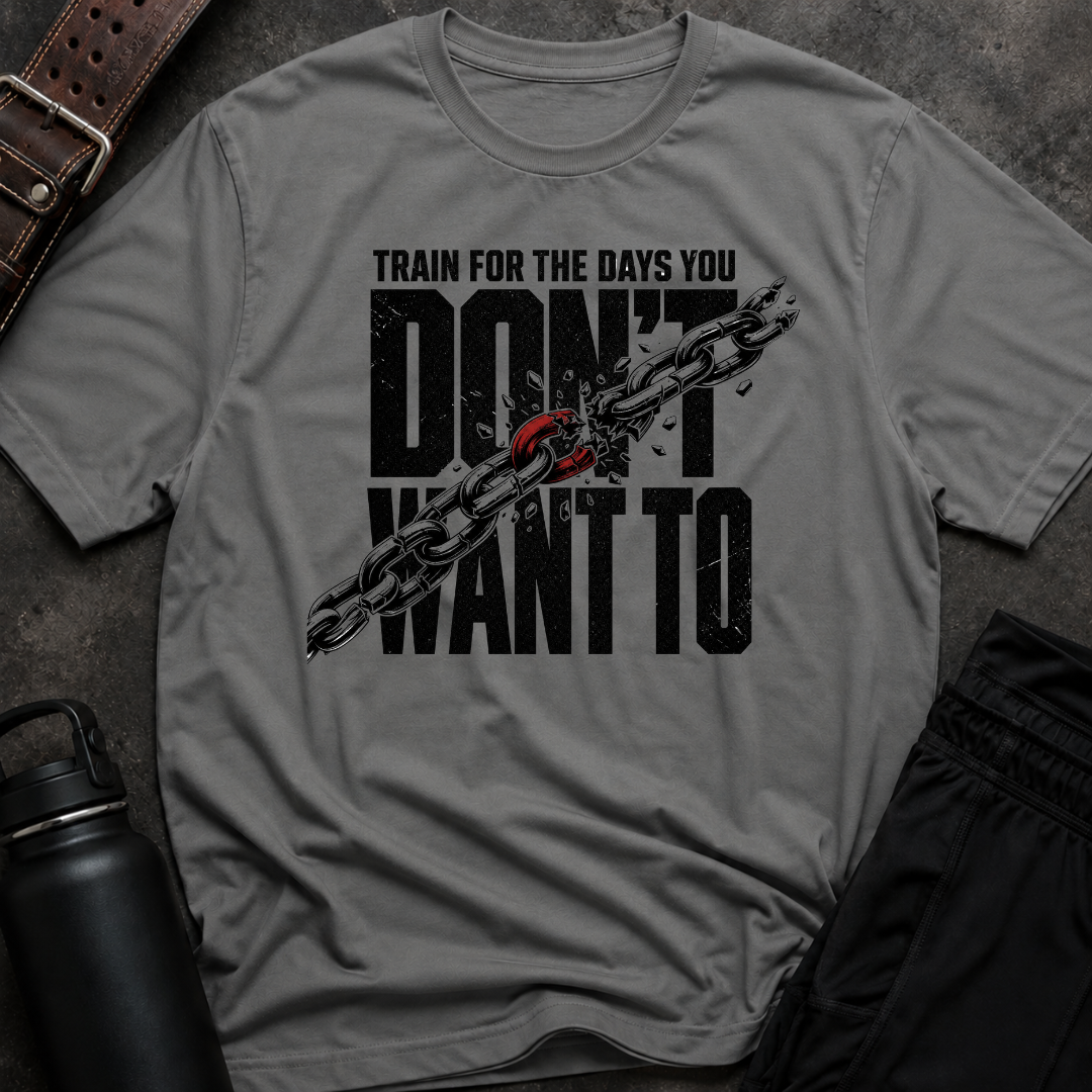 Train For The Days T-Shirt