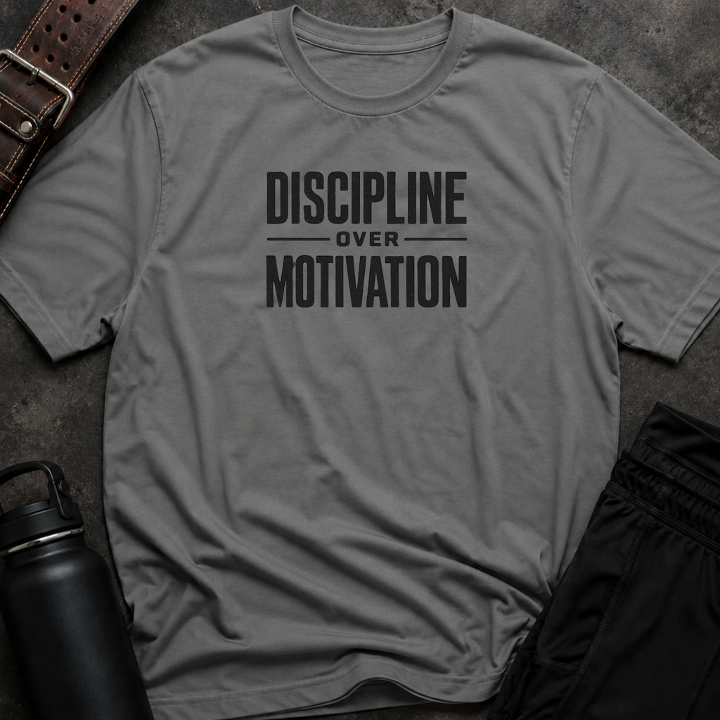 Discipline Over Motivation T-Shirt