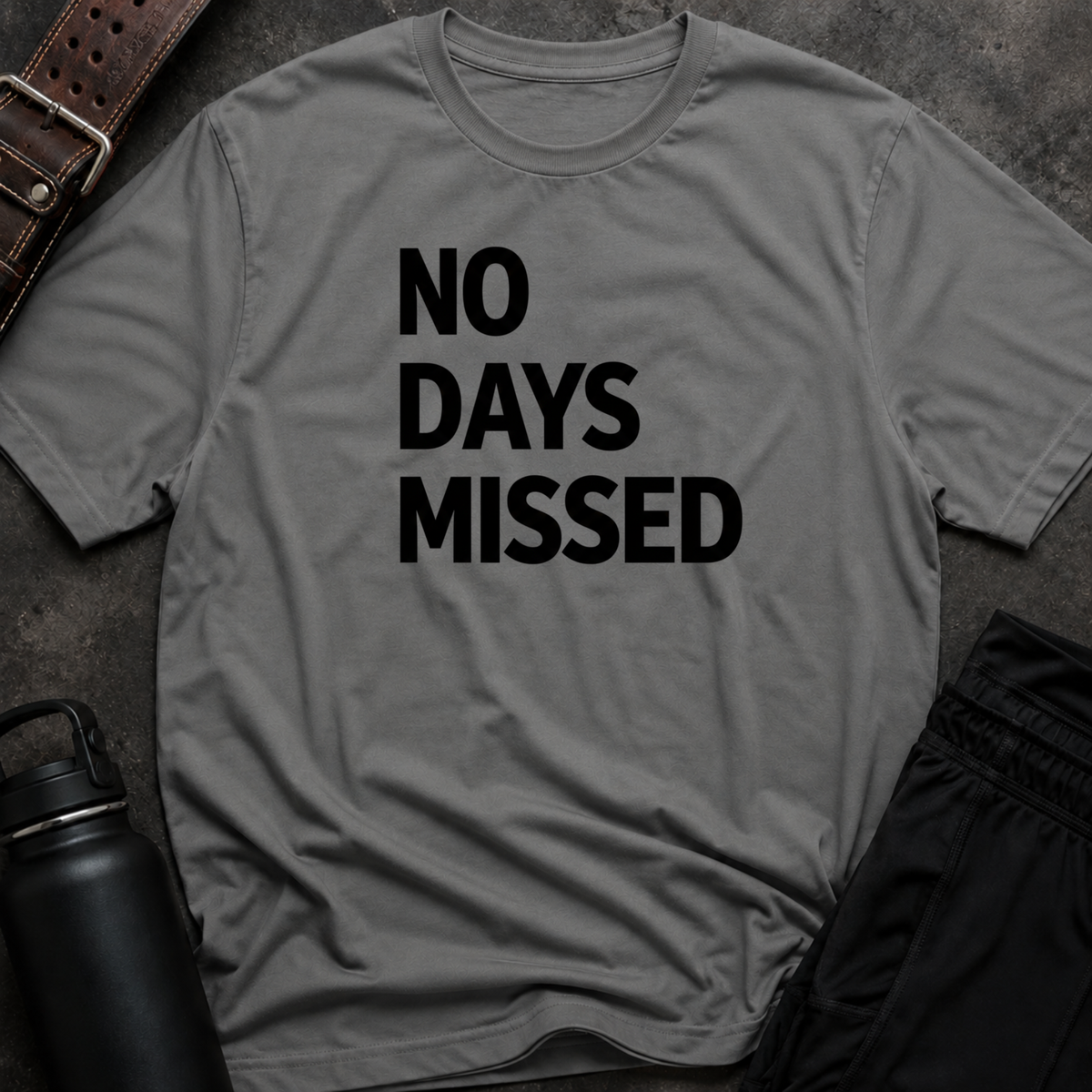 No Days Missed T-Shirt