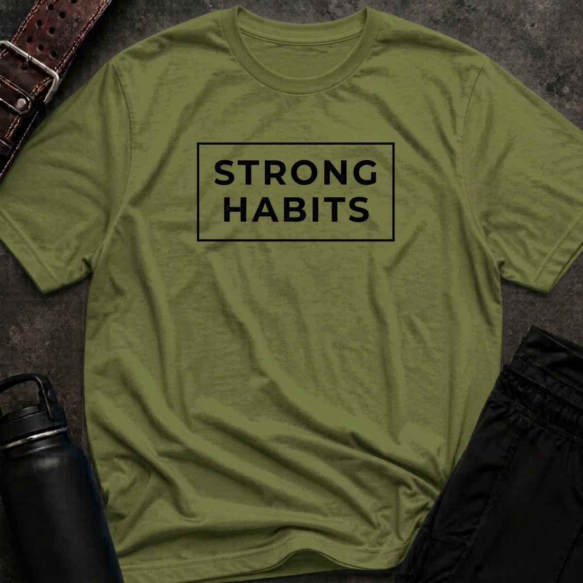 Strong Habits T-Shirt