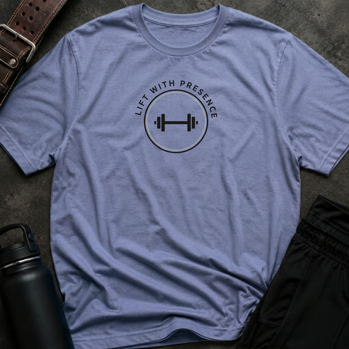 Lift With Presence T-Shirt