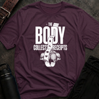 The Body Collects Receipts T-Shirt