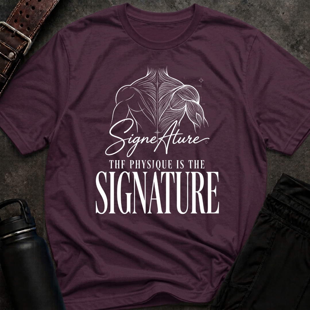 The Physique Is The Signature T-Shirt