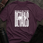 Built In The Details T-Shirt