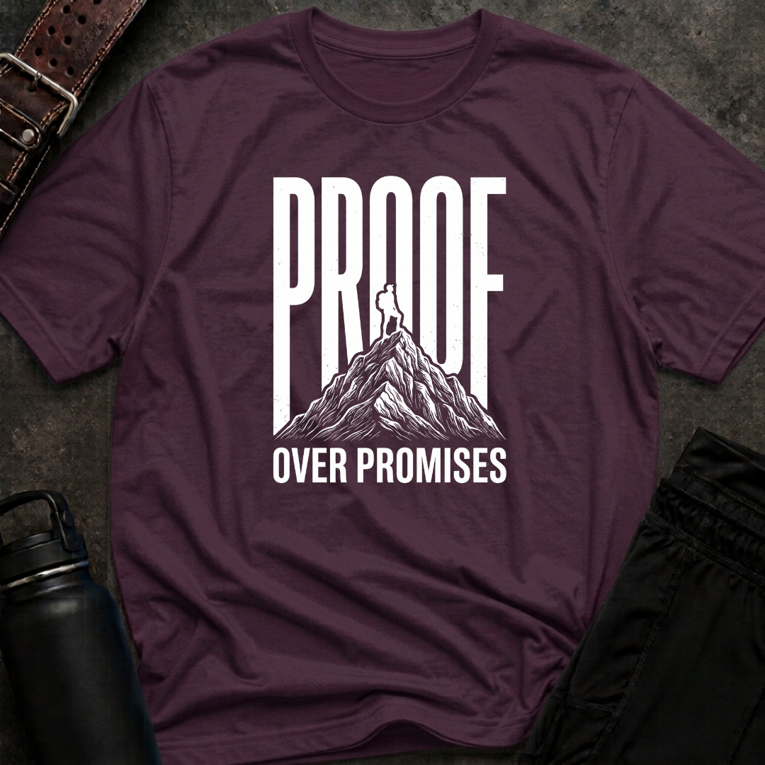 Proof Over Promises T-Shirt