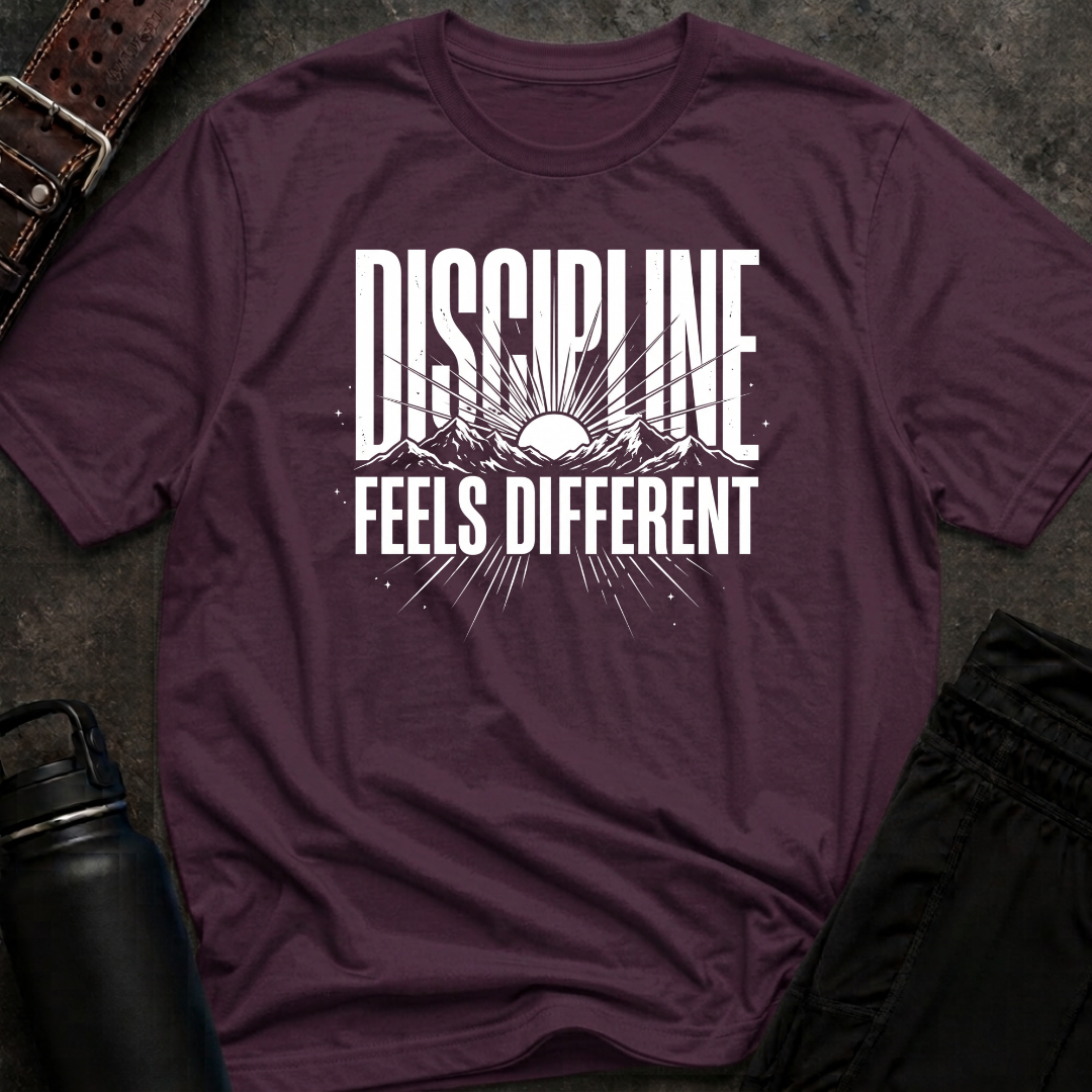 Discipline Feels Different T-Shirt