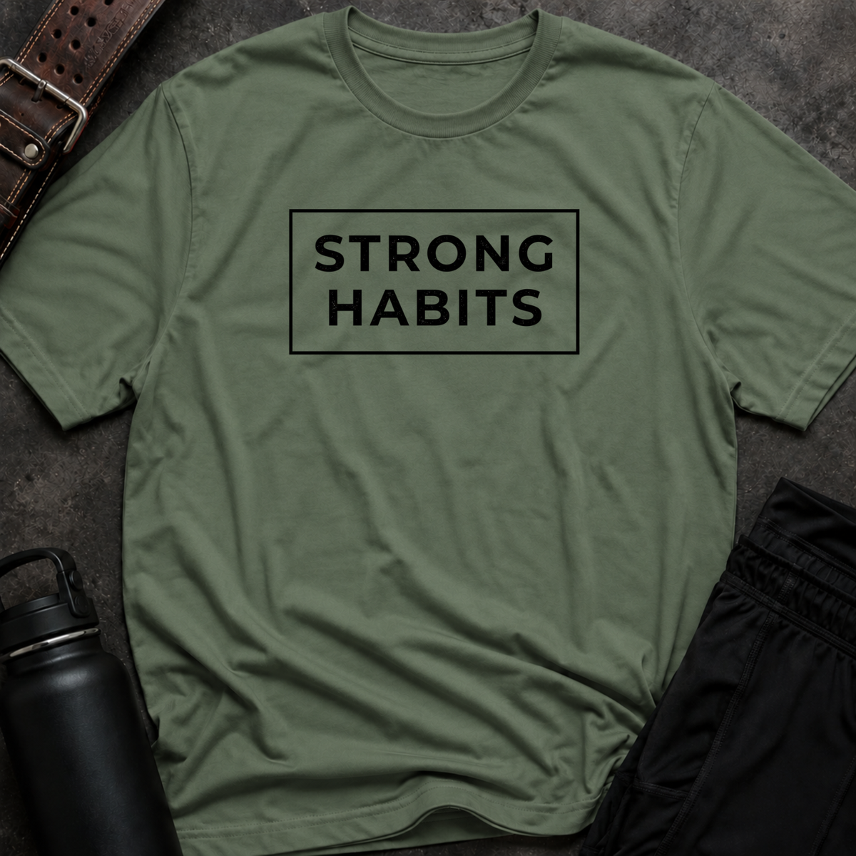 Strong Habits T-Shirt
