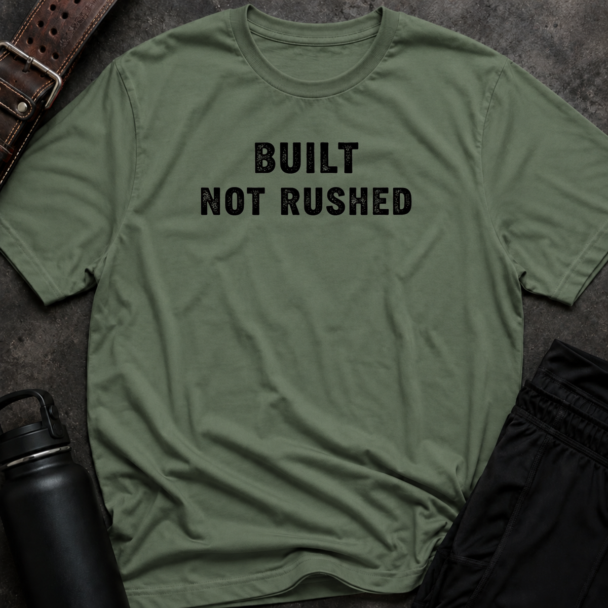Built Not Rushed T-Shirt