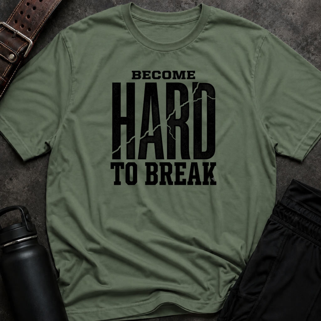 Become Hard To Break T-Shirt