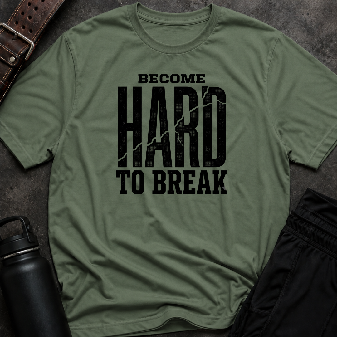 Become Hard To Break T-Shirt
