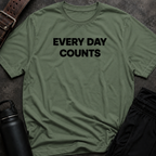 Every Day Counts T-Shirt