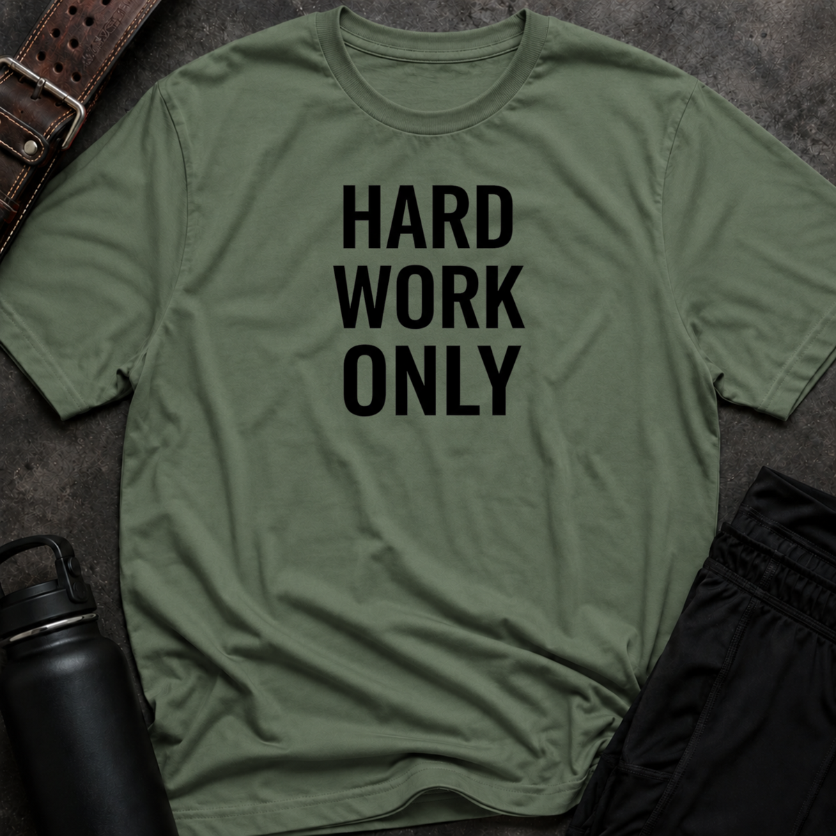 Hard Work Only T-Shirt