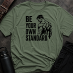 Be Your Own Standard T-Shirt