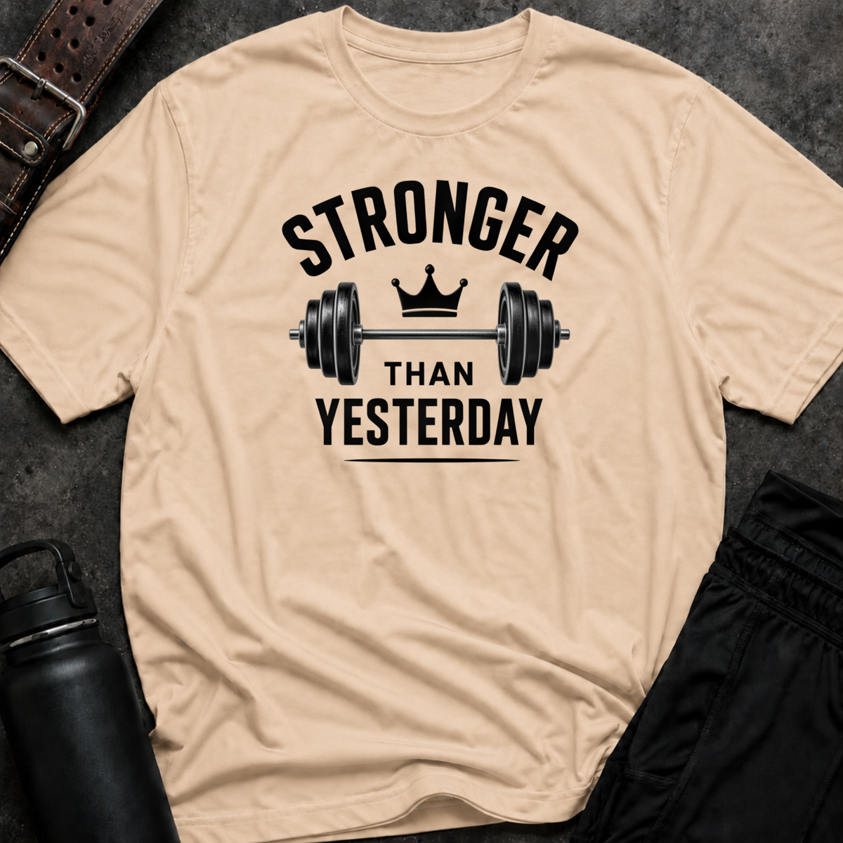 Stronger Than Yesterday T-Shirt