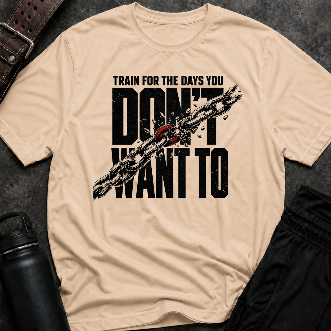 Train For The Days T-Shirt