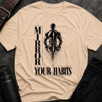 The Mirror Reveals Your Habits T-Shirt