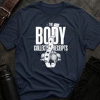 The Body Collects Receipts T-Shirt