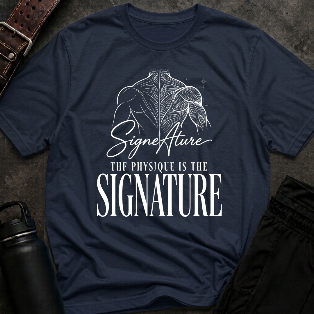 The Physique Is The Signature T-Shirt