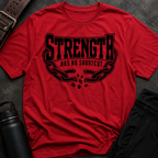 Strength Has No Shortcut T-Shirt