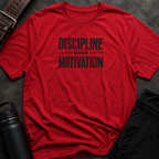 Discipline Over Motivation T-Shirt