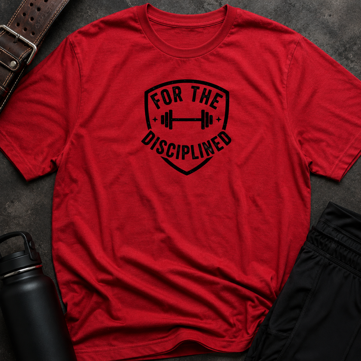 For The Disciplined T-Shirt
