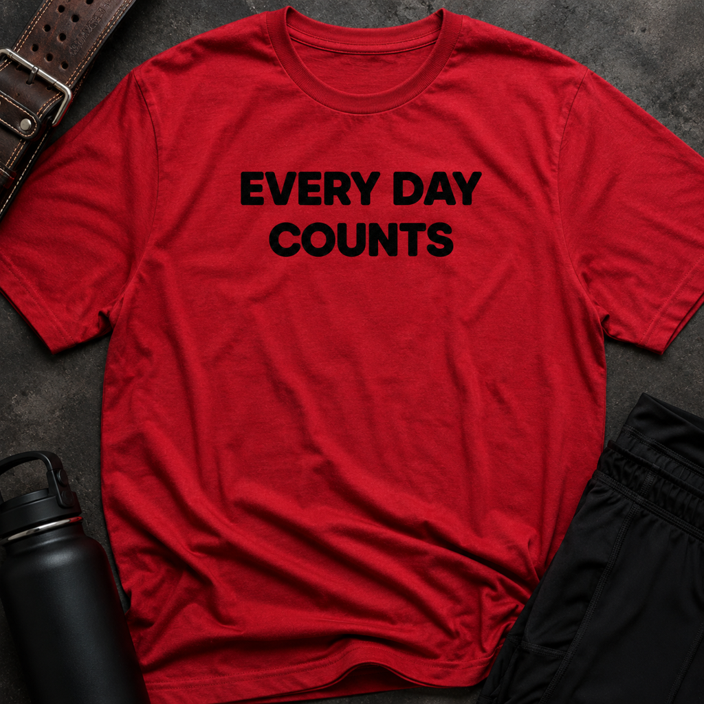 Every Day Counts T-Shirt